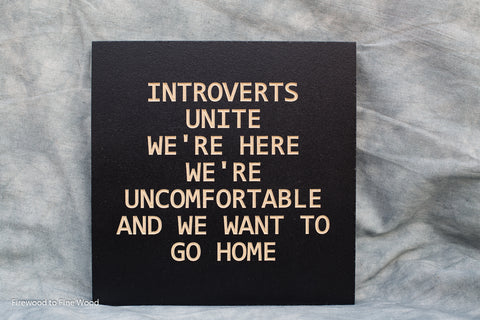 Introverts Sign, 9x9
