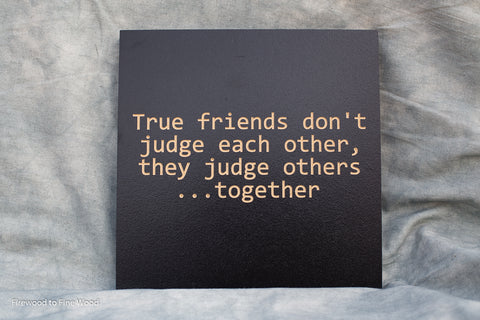 True Friends Sign, 9x9